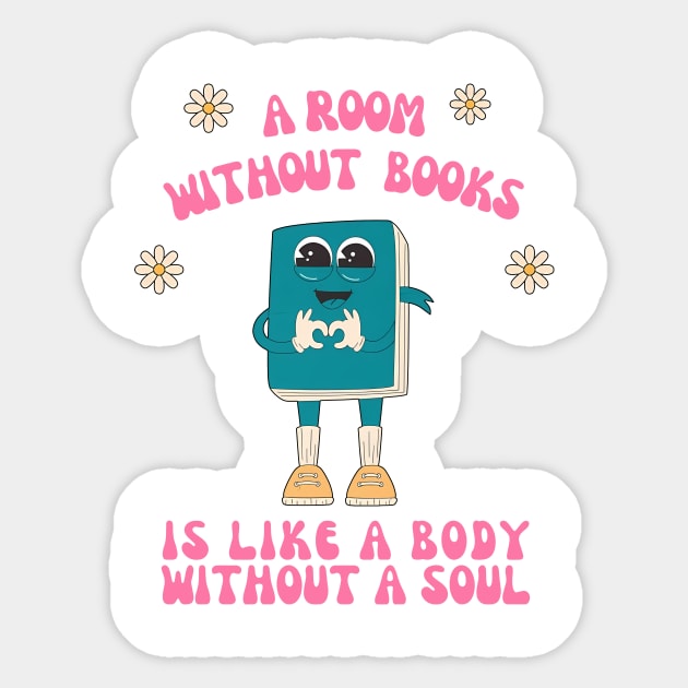 Room Without Books Is Like A Body Without A Soul Sticker by YassineCastle